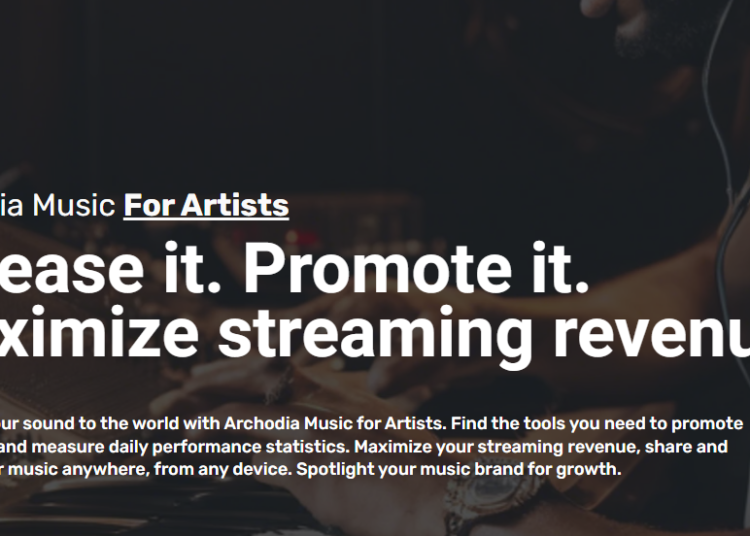 Grow on Archodia Music: Maximizing Streaming Revenue