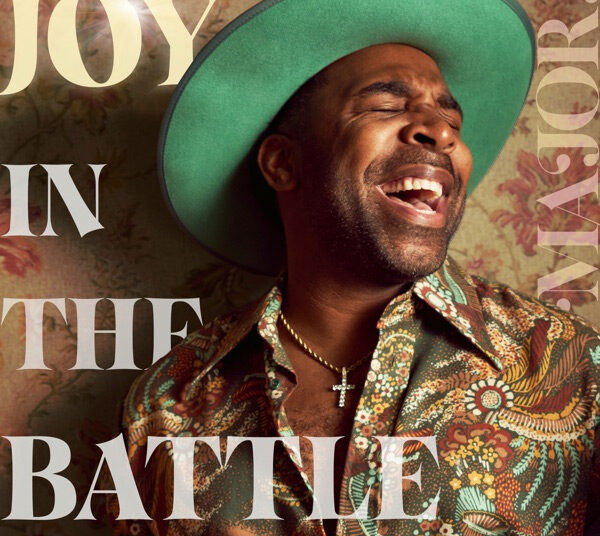 MAJOR. Releases His New Single, “Joy In The Battle”