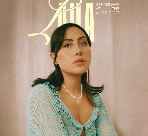 Laila Takes Flight With First Solo Single “Strangers At The Airport”